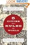 Five Cities that Ruled the World: How  Jerusalem, Athens, Rome, London, and New York Shaped Global History