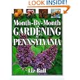 Month-by-month Gardening In Pennsylvania by Liz Ball