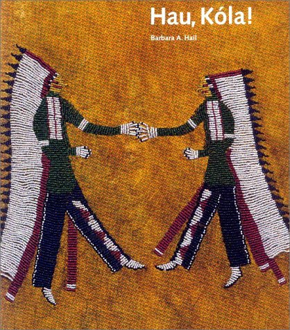 hau kola the plains indian collection of the haffenreffer museum of anthropology