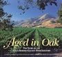 Aged in Oak, the Story of the Santa Barbara County Wine Industry