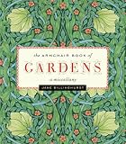 The Armchair Book of Gardens: A Miscellany