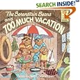 The Berenstain Bears and Too Much Vacation (First Time Books(R))