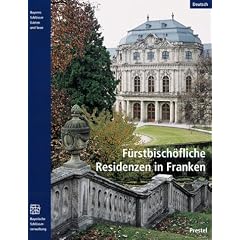 F�rstbisch�fliche Residenzen in Franken (Museumsf�hrer)