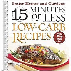 15 Minutes or Less Low-Carb Recipes (Better Homes & Gardens (Paperback))