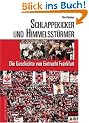 Schlappekicker und Himmelsst�rmer. Die Geschichte von Eintracht Frankfurt