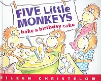 Five Little Monkeys Bake a Birthday Cake: (formerly titled Don't Wake Up Mama)