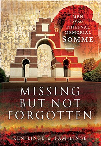 missing but not forgotten men of the thiepval memorial somme