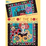 Out of the Box: Unleash Your Creativity Through Quilts (That Patchwork Place) ~ Mary Lou Weidman