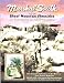 Marshal South And The Ghost Mountain Chronicles: An Experiment In Primitive Living (Adventures in the Natural and Cultural History)