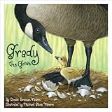 Grady the Goose (General Reading) by Denise Brennan-Nelson (2006-06-01)