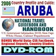 2006 Country Profile and Guide to Aruba � National Travel Guidebook and Handbook (DVD-ROM) by U.S. Government