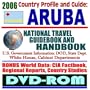 2006 Country Profile and Guide to Aruba � National Travel Guidebook and Handbook (DVD-ROM)