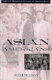 Asian Americans: An Interpretive History (Immigrant Heritage of America Series)
