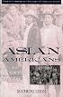 Asian Americans: An Interpretive History (Immigrant Heritage of America Series)