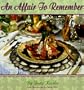 An Affair to Remember: Recipes, Menus, and Home-Entertaining Tips from Hollywood's Leading Caterers
