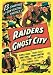 Search : Raiders of Ghost City