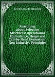 Reasoning about Selective Strictness: Operational Equivalence, Heaps and Call-by-Need Evaluation, New Inductive Principles