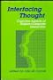 Interfacing Thought: Cognitive Aspects of Human-Computer Interaction (Bradford Books)