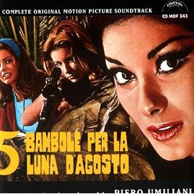 5 Bambole Per La Luna D'Agosto: The Complete Original Motion Picture Soundtrack