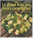 Grand livre des Fleurs Comestibles (Le)