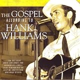 The Gospel According to Hank Williams