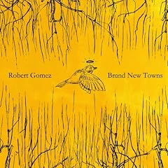 Robert Gomez - Brand New Towns (2007)
