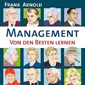 H&ouml;rbuch Management. Von den Besten lernen