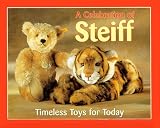 A Celebration of Steiff, Timeless Toys for Today