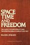 Space, Time, and Freedom: The Quest for Nationality and the Irrepressible Conflict, 1815-1861 (Contributions in American History)