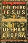 The Third Jesus: The Christ We Cannot Ignore