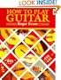How to Play Guitar : A New Book for Everyone Interested in the Guitar