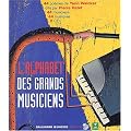 L'alphabet des grands musiciens (1 livre + coffret de 2 CD)