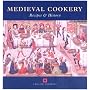 Medieval Cookery: Recipes and History (Cooking Through the Ages)