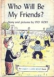 Who Will Be My Friends? (I Can Read S.)