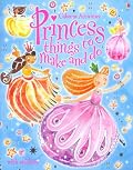 Princess Things to Make and Do (Usborne Activities)
