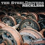 SteelDrivers, The Reckless