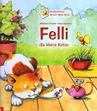 Felli, die kleine Katze: Geschichten, Lieder, Spiele und Bilder, die mit Sprache spielen (AT) - Bettina G�schl