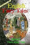 English Fairy Tales: Retold by Flora Annie Steel (Illustrated)