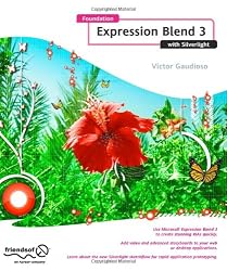 Foundation Expression Blend 3 with Silverlight (Foundations)
