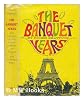The banquet years : the arts in France (1885-1918)