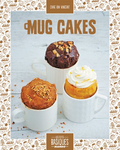 Mug Cakes (Les Petits Basiques Mango) (French Edition)