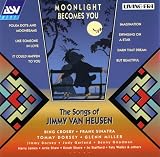 Moonlight Becomes You: The Songs of Jimmy Van Heusen