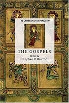 The Cambridge Companion to the Gospels (Cambridge Companions to Religion)