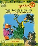 Review Hushion House Publishing Ltd.  / The Foolish Crow (Karadi Tales Junior)