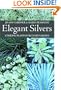 Elegant Silvers: Striking Plants for Every Garden