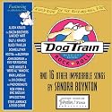 Dog Train CD: And 16 Other Improbable Songs