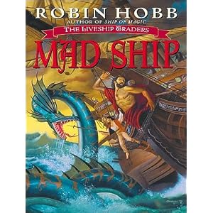 Mad Ship (Liveship Traders) by Robin Hobb and Anne Flosnik