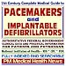 21st Century Complete Medical Guide to Cardiac Pacemakers and Implantable Cardioverter Defibrillators (ICDs), Authoritative Government Documents, Clinical ... for Patients and Physicians (CD-ROM)