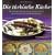 Die t�rkische K�che: Die 90 besten Rezepte aus der T�rkei, Syrien, dem Libanon und den Balkanl�ndern