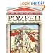 Pompeii: One Roman City, One House... Over 2000 Years of Change